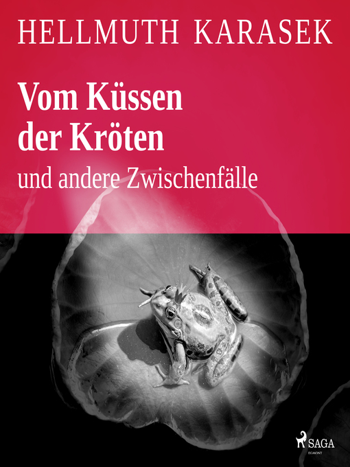Title details for Vom Küssen der Kröten und andere Zwischenfälle by Hellmuth Karasek - Available